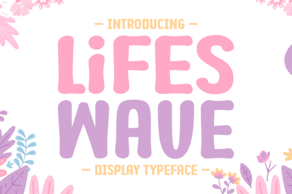 Lifes Wave: A Friendly Font for Casual Designs