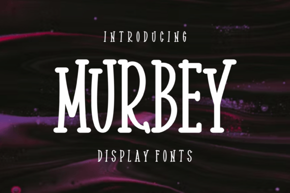 Murbey: A Playful Display Font for Creative Brands